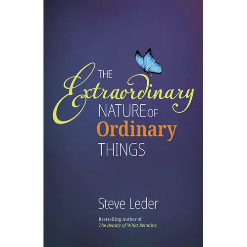 Extraordinary Nature of Ordinary Things (REV Ed) - Hardcover