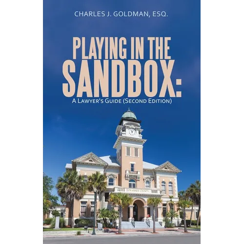 Playing in the Sandbox: A Lawyer's Guide (Second Edition)