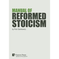 Manual of Reformed Stoicism - Hardcover