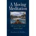 A Moving Meditation: Life on a Cape Cod Kettle Pond - Paperback