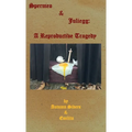Spermeo & Juliegg: A Reproductive Tragedy - Paperback