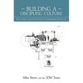 Building a Discipling Culture, 2nd Edition - Paperback