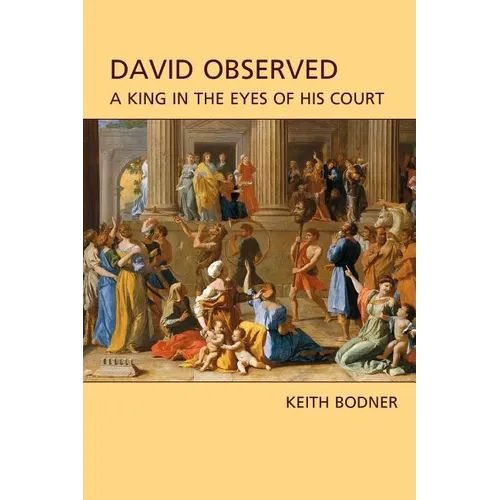 David Observed: A King in the Eyes of His Court - Paperback