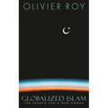 Globalized Islam: The Search for a New Ummah - Paperback