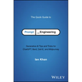 The Quick Guide to Prompt Engineering: Generative AI Tips and Tricks for Chatgpt, Bard, Dall-E, and Midjourney - Paperback