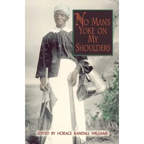 No Man's Yoke on My Shoulders - Paperback