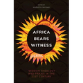 Africa Bears Witness: Mission Theology and Praxis in the 21st Century - Paperback