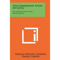 The Comparative Study Of Elites: An Introduction And Bibliography - Paperback
