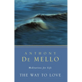 The Way to Love: Meditations for Life - Paperback