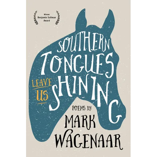 Southern Tongues Leave Us Shining - Paperback