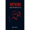 Antiking: Manual para manejar el caos - Paperback