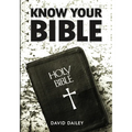 Know Your Bible: All 66 Books of the Bible Summarized and Explained - Paperback