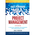 The Fast Forward MBA in Project Management - Hardcover