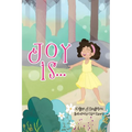 Joy Is . . . - Paperback