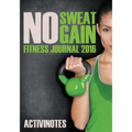 No Sweat No Gain Fitness Journal 2016 - Paperback