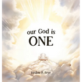 Our God Is One - Hardcover