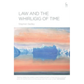 Law and the Whirligig of Time