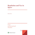 Regulation and Tax in Space - Hardcover