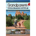 Grandparents Colorado Style: Places to Go & Wisdom to Share