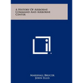 A History Of Airborne Command And Airborne Center