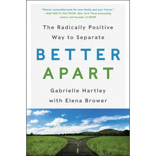 Better Apart: The Radically Positive Way to Separate - Paperback