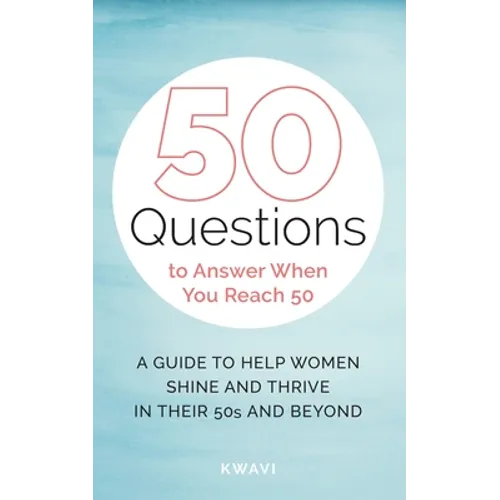 50 Questions to Answer When You Reach 50 - Paperback