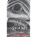 Silver Totem of Shame - Paperback