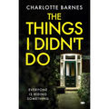 The Things I Didn't Do - Paperback