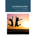 No More Excuses: A Practical Tool for Guided Success Journaling - Paperback