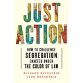 Just Action: How to Challenge Segregation Enacted Under the Color of Law