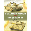 Coalition Armor Vs Iraqi Forces: Iraq 2003-06 - Paperback