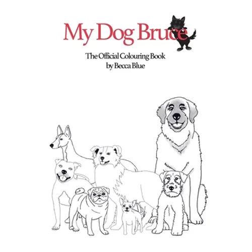 My Dog Bruce Official Colouring Book - Paperback