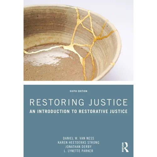 Restoring Justice: An Introduction to Restorative Justice