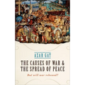 The Causes of War and the Spread of Peace: But Will War Rebound?