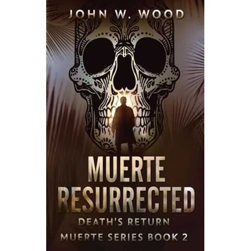 Muerte Resurrected: Death's Return