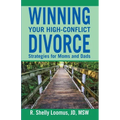 Winning Your High-Conflict Divorce - Paperback