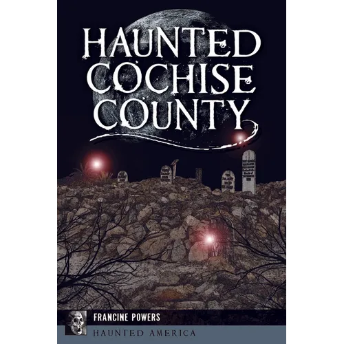 Haunted Cochise County - Paperback