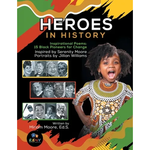 Heroes In History: Inspirational Poems: 15 Black Pioneers For Change