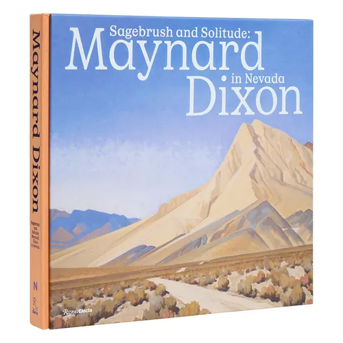 Sagebrush and Solitude: Maynard Dixon in Nevada - Hardcover