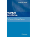Quantum Gravitation: The Feynman Path Integral Approach - Hardcover