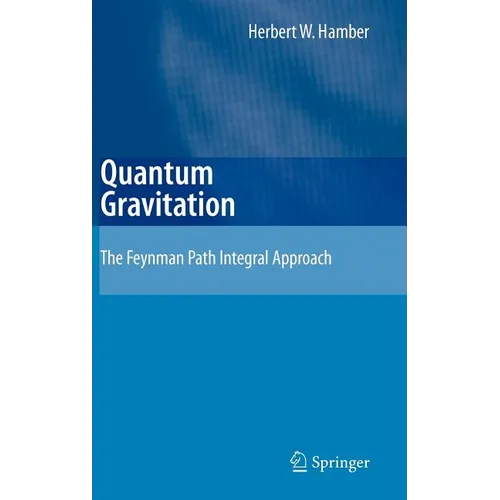Quantum Gravitation: The Feynman Path Integral Approach - Hardcover