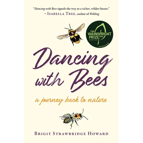 Dancing with Bees: A Journey Back to Nature - Paperback