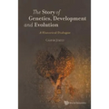 The Story of Genetics, Development and Evolution - Paperback