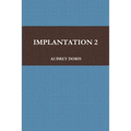 Implantation 2 - Paperback
