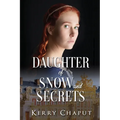 Daughter of Snow and Secrets - Paperback