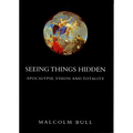 Seeing Things Hidden: Apocalypse, Vision and Totality - Paperback