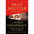 The First Conspiracy: The Secret Plot to Kill George Washington - Paperback