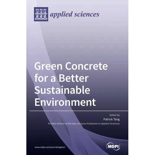 Green Concrete for a Better Sustainable Environment - Hardcover