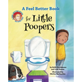 A Feel Better Book for Little Poopers - Hardcover