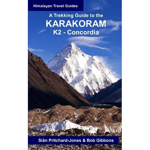 A Trekking Guide to the Karakoram: K2 Concordia - Paperback